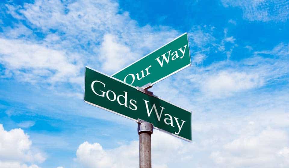 God’s Way or Our Way