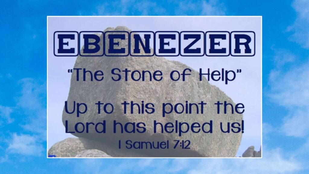 Ebenezer The Stone Of Help