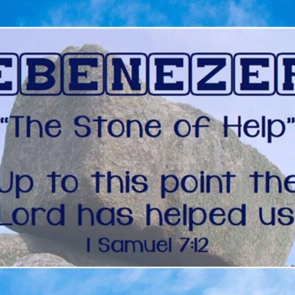 Ebenezer The Stone Of Help