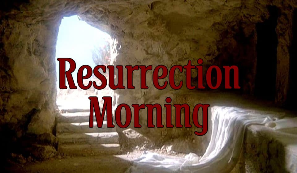 resurrection morning