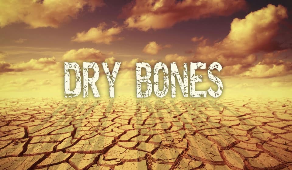 Valley of Dry Bones